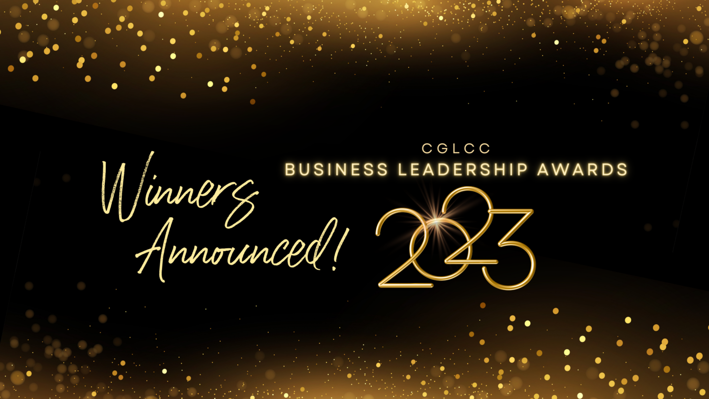 Announcing the 2023 2SLGBTQI+ Business Leadership Awards’ Winners!